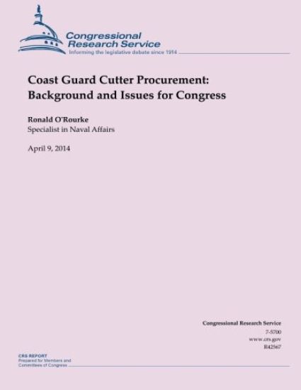 Coast Guard Cutter Procurement: Background and Issues for Congress