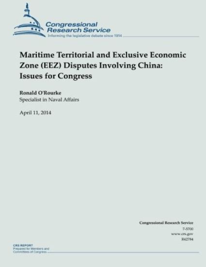 Maritime Territorial and Exclusive Economic Zone (EEZ) Disputes Involving China: Issues for Congress