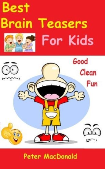 Best Brain Teasers for Kids: Good Clean Fun