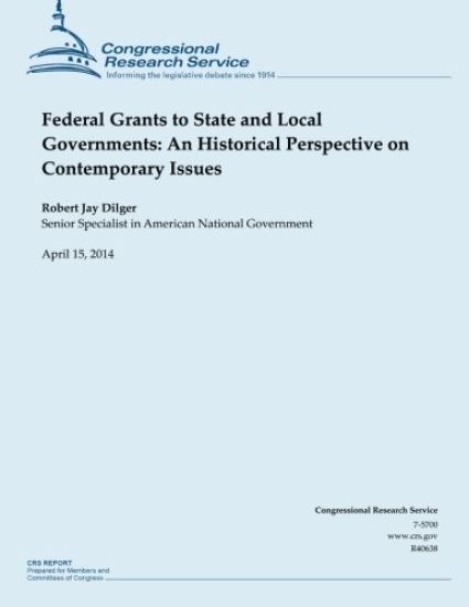 Federal Grants to State and Local Governments: An Historical Perspective on Cont