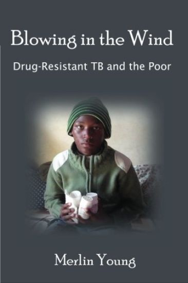 Blowing in the Wind: Drug-Resistant TB and the Poor