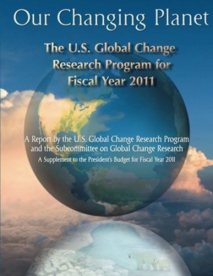 Our Changing Planet: The U.S. Global Change Research Program For Fiscal Year 2011
