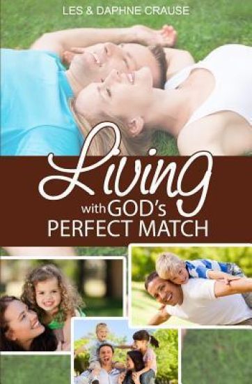 Living With God's Perfect Match: The Fulfilled Life