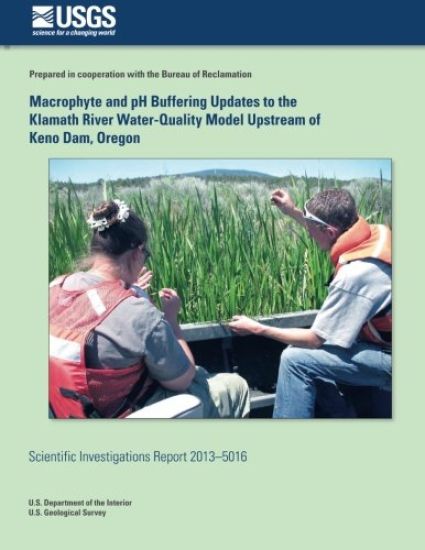 Macrophyte and pH Buffering Updates to the Klamath River Water-Quality Model Upstream of Keno Dam, Oregon