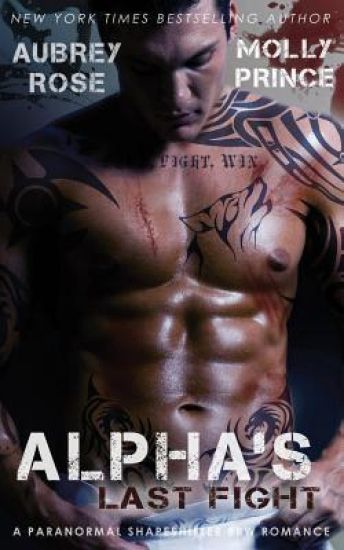 Alpha's Last Fight: A Paranormal Shapeshifter BBW Romance