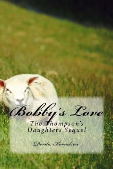 Bobby's Love (The Thompson's Daughters Sequel)