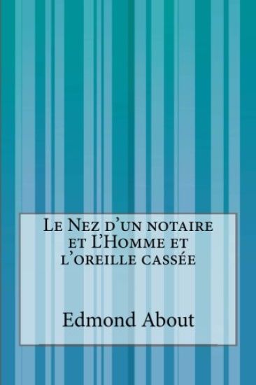 Le Nez d'un notaire et L'Homme et l'oreille cassée