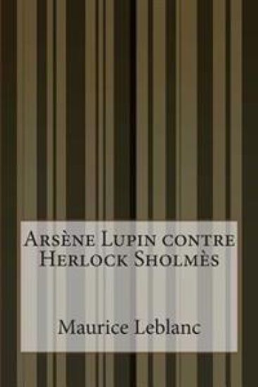 Arsène Lupin contre Herlock Sholmès