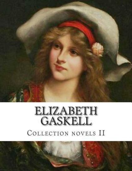 Elizabeth Gaskell, Collection novels II