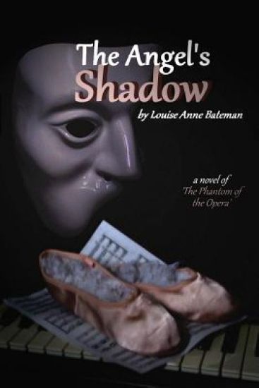 The Angel's Shadow: A Novel of 'the Phantom of the Opera'