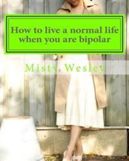 How to live a normal life when you are bipolar