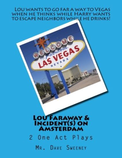 Lou Faraway & Incident(s) on Amsterdam: 2 One Act Plays