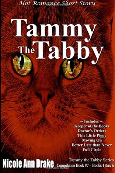 Tammy the Tabby: Hot Romance Short Story -- Compilation Books 1 thru 6