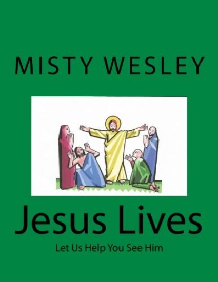 Jesus Lives: Let Us Help You See Him