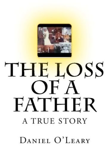 The Loss of a Father: A True Story