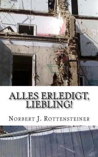 Alles erledigt, Liebling!