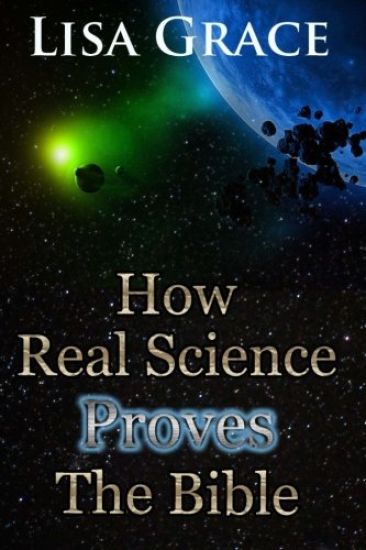 How Real Science Proves The Bible
