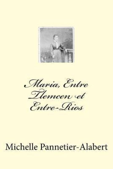 Maria, Entre Tlemcen Et Entre-Rios