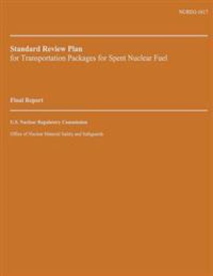 Standard Review Plan for Transportation Packages for Spent Nuclear Fuel: Final Report