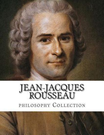 Jean-Jacques Rousseau, philosophy Collection