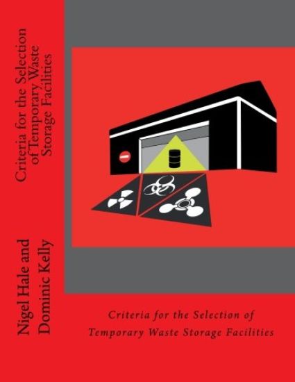 Criteria for the Selection of Temporary Waste Storage Facilities: The Selection of Temporary Waste Storage Facilities during the Recovery Phase of a C