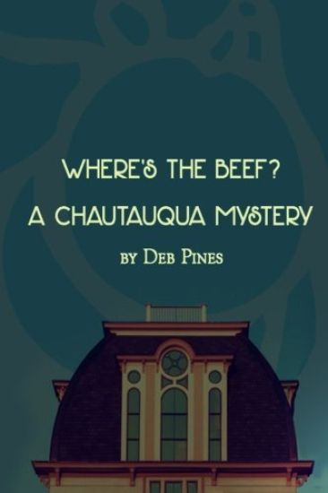 Where's the Beef?: A Chautauqua Mystery Novelette