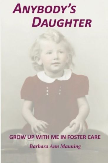 Anybody's Daughter: Grow Up With Me in Foster Care