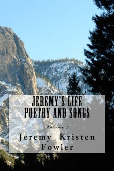 Jeremy's Life Poetry & Songs: Volume 2