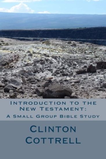 Introduction to the New Testament: A Small Group Bible Study