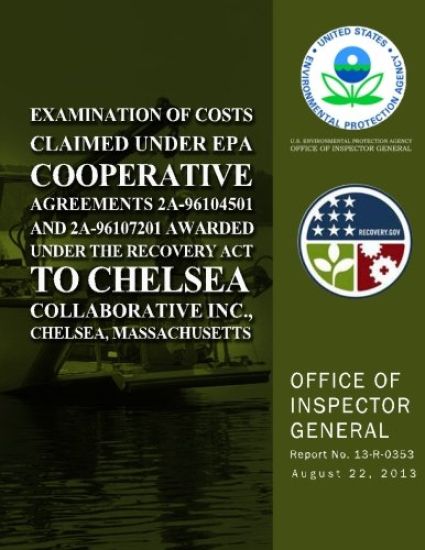 Examination of Costs Claimed Under EPA Cooperative Agreements 2A-96104501 and 2A-96107201 Awarded Under the Recovery Act to Chelsea Collaborative Inc.