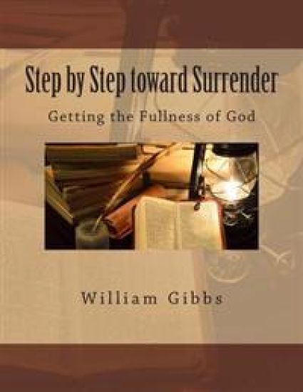 Step by Step toward Surrender: Getting the Fullness of God