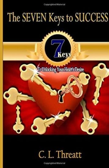 The Seven Keys to SUCCESS4a: 7 Keys to Unlocking Your Heart's Desire