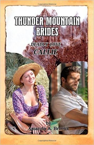 Thunder Mountain Brides: Deadly Love-Callie