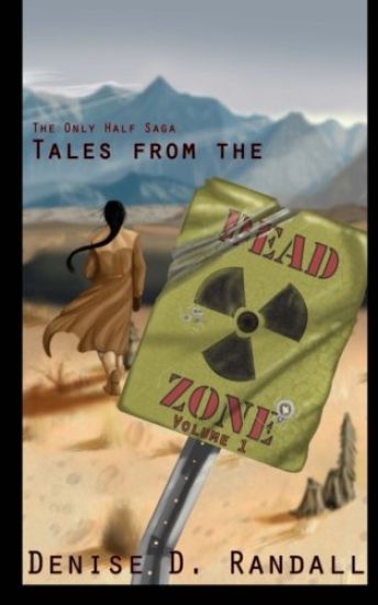 Tales from the Dead Zone (Vol 1): An Only Half Saga Collection