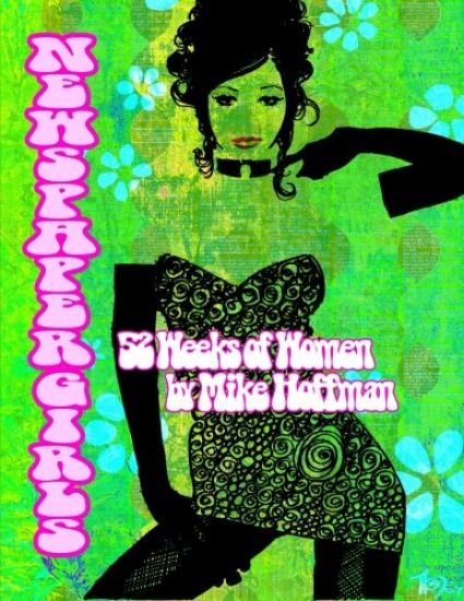 Newspaper Girls: 52 Weeks of Women by Mike Hoffman