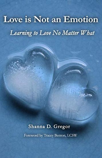 Love is Not an Emotion: Learning to Love No Matter What