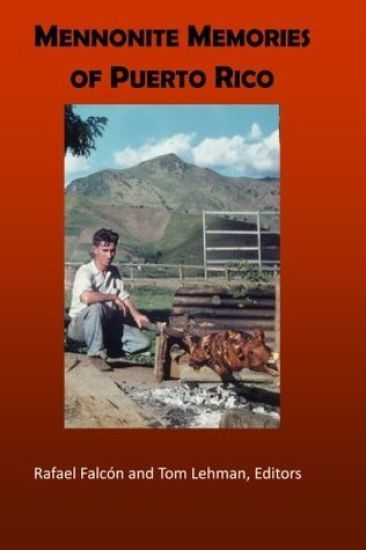 Mennonite Memories of Puerto Rico