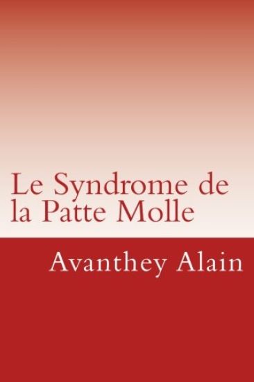 Le Syndrome de la Patte Molle