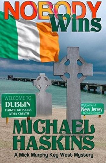 Nobody Wins: A Mick Murphy Key West Mystery
