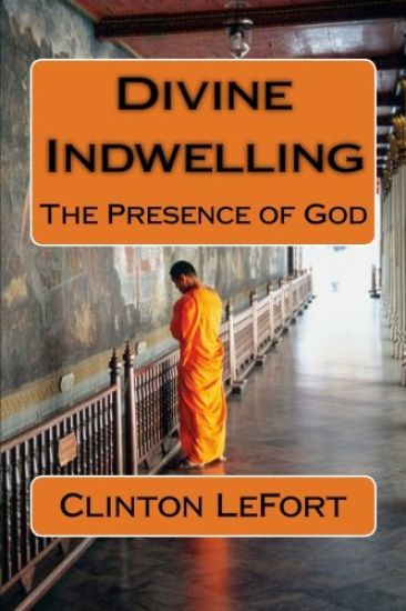 Divine Indwelling: The Presence of God
