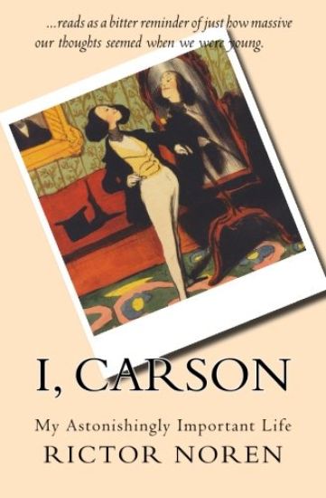 I, Carson: My Astonishingly Important Life