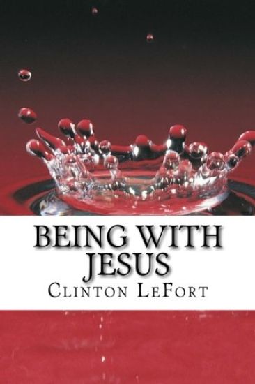Being With Jesus: A Day With Jesus