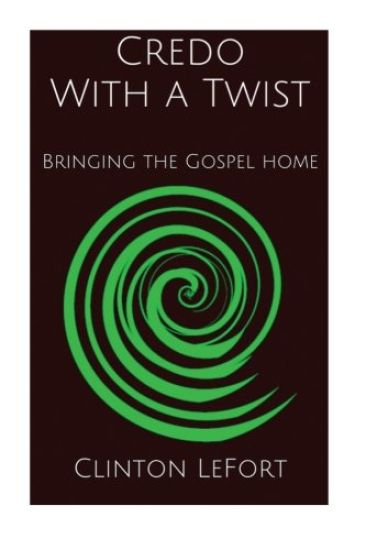 Credo With a Twist: Bringing the Gospel Home