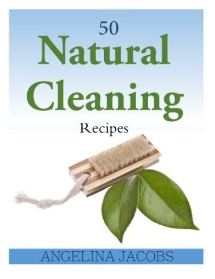 50 Natural Cleaning Recipes