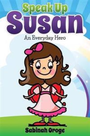 Speak Up Susan: An Everyday Hero