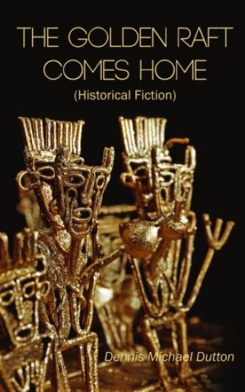 The Golden Raft Comes Home: (historical Fiction)