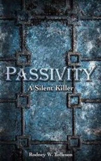 Passivity: The Silent Killer
