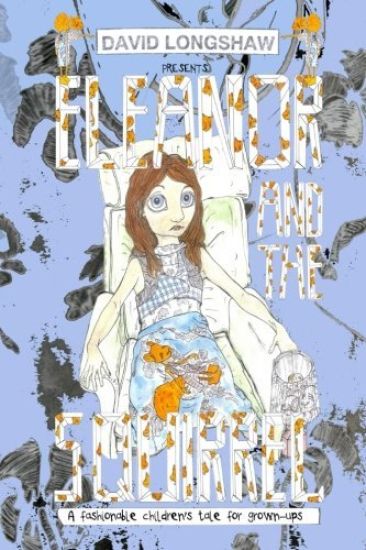 Eleanor and the Squirrel: A fashionable children's tale for grown-ups
