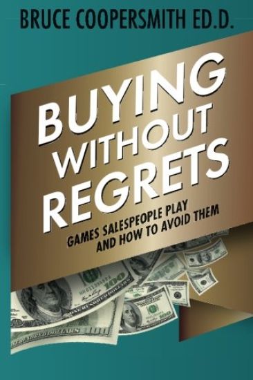 Buying Without Regrets: Games Salespeople Play and How to Avoid Them