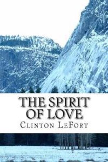 The Spirit of Love: & Life in Christ